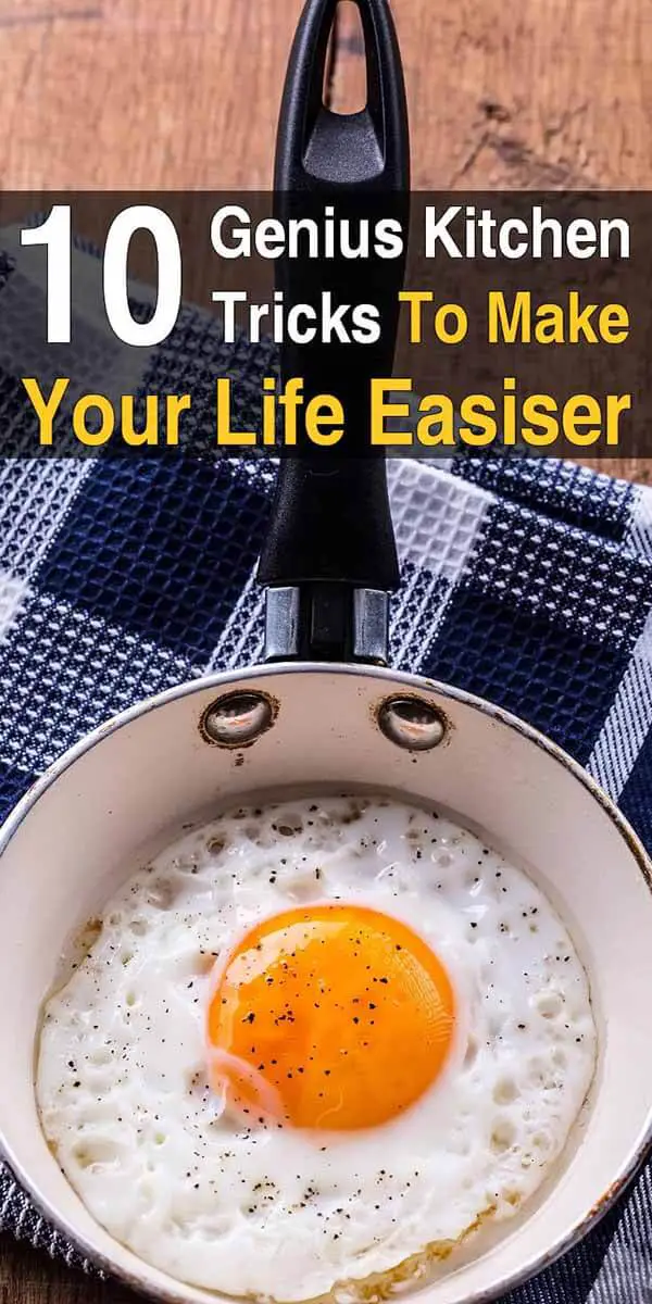 10 Genius Kitchen Tricks to Make Your Life Easier