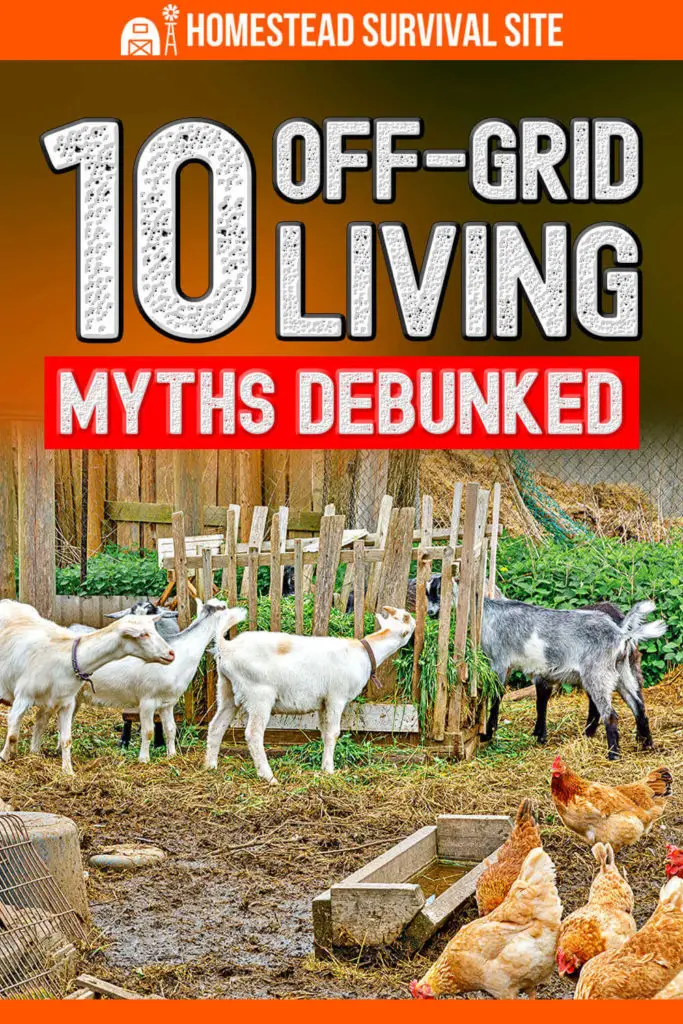 10 Off-Grid Living Myths Debunked