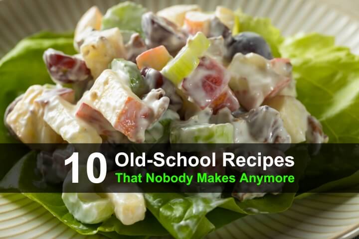 10 Old-School Recipes Nobody Makes Anymore