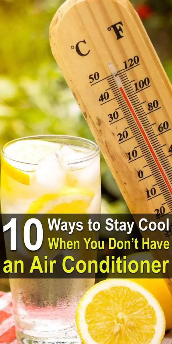 10 Ways to Stay Cool When You Don’t Have an Air Conditioner