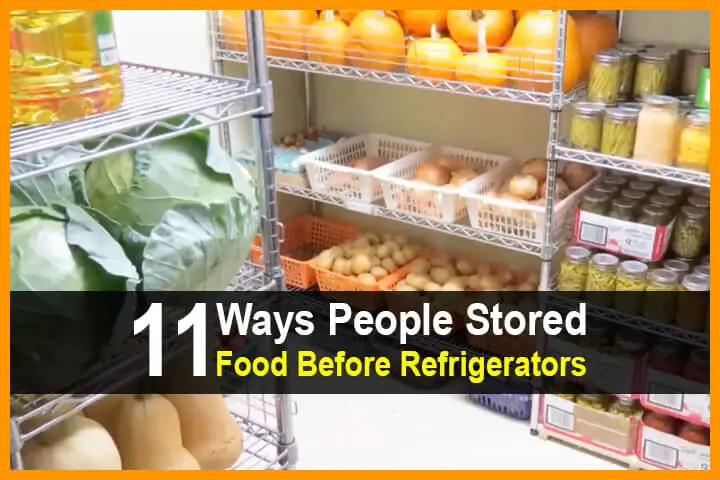 11 Ways People Stored Food Before Refrigerator