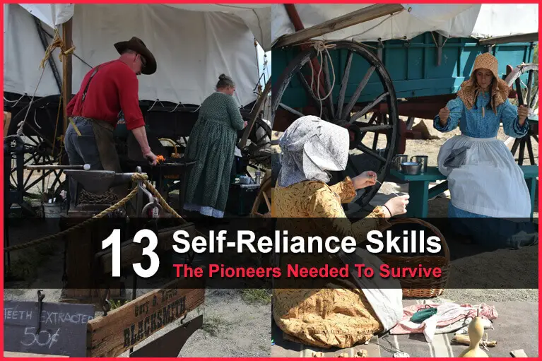 13 Self-Reliance Skills The Pioneers Needed to Survive