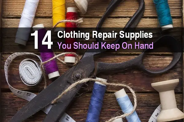 14 Clothing Repair Supplies You Should Keep On Hand