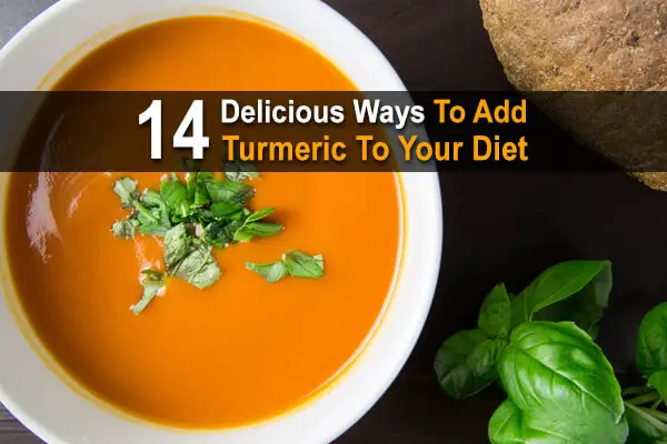 14 Delicious Ways to Add Turmeric To Your Diet