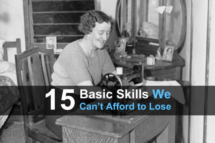 15 Basic Skills We Can't Afford To Lose