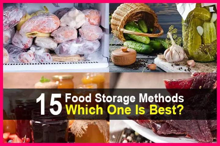 15 Food Storage Methods - Which One Is Best?