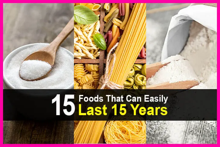 15 Foods That Can Easily Last 15 Years