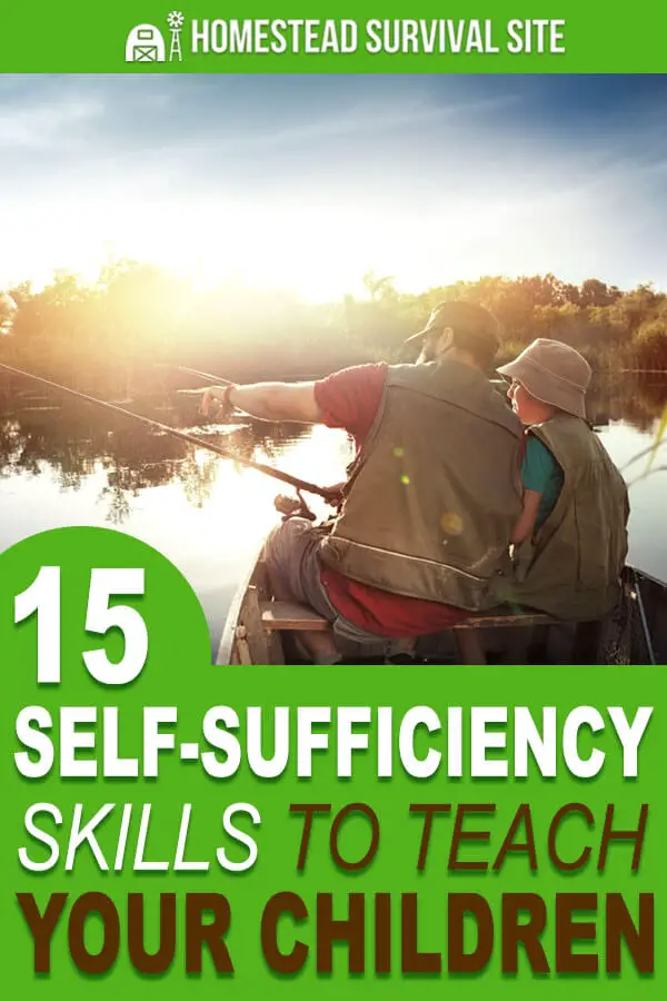 15 Self-Sufficiency Skills to Teach Your Children