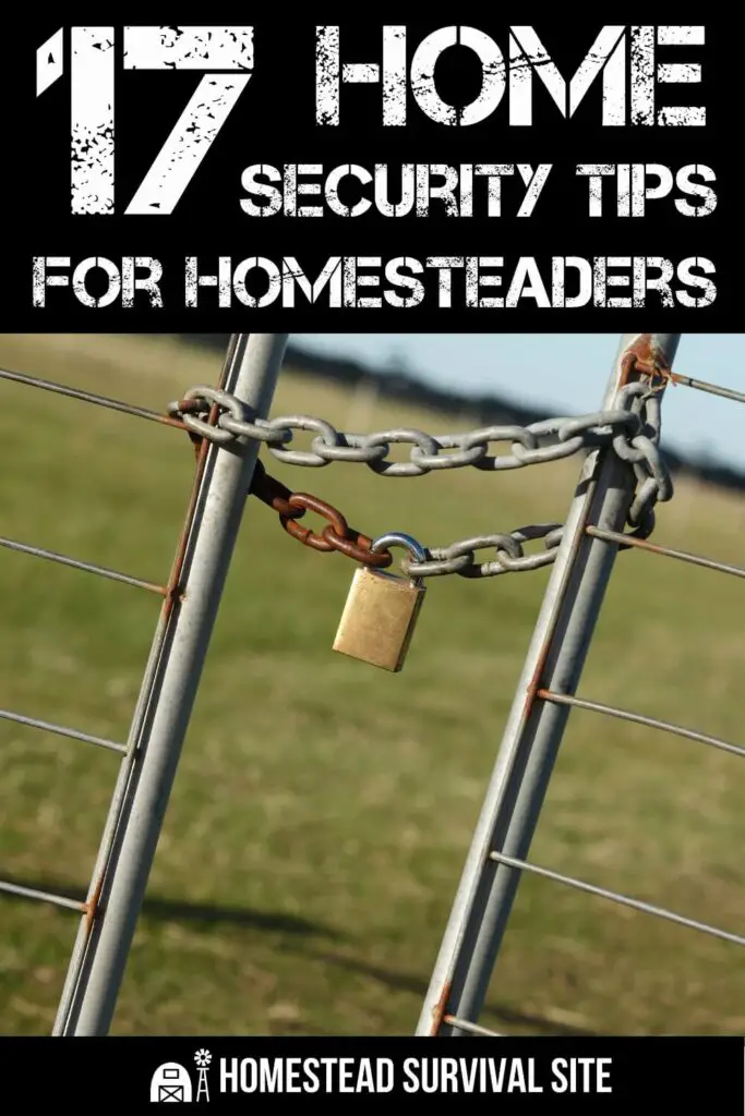 17 Home Security Tips for Homesteaders