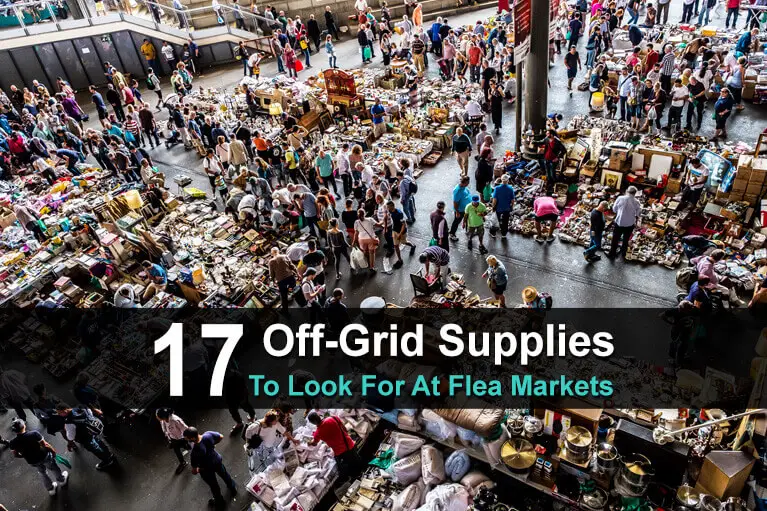 17 Off Grid Supplies to Look For At Flea Markets