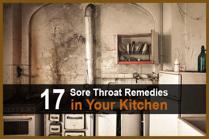 17 Sore Throat Remedies in Your Kitchen