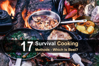 17 Survival Cooking Methods - Which Is Best?