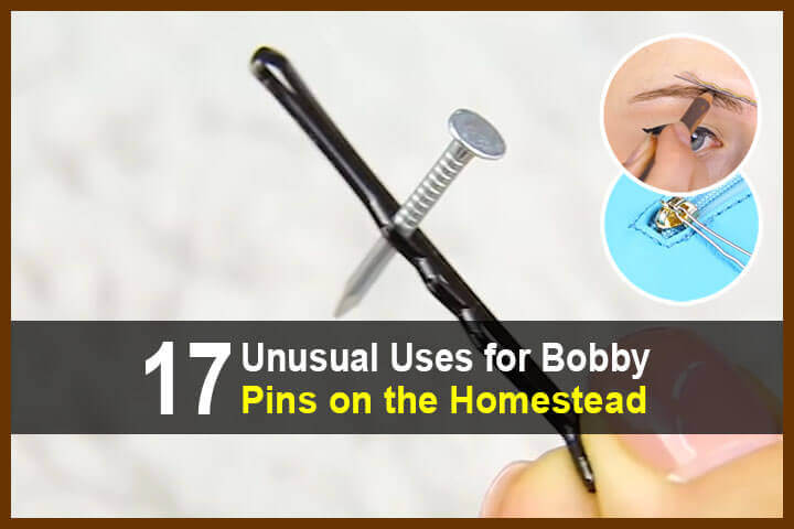 17 Unusual Uses for Bobby Pins on the Homestead