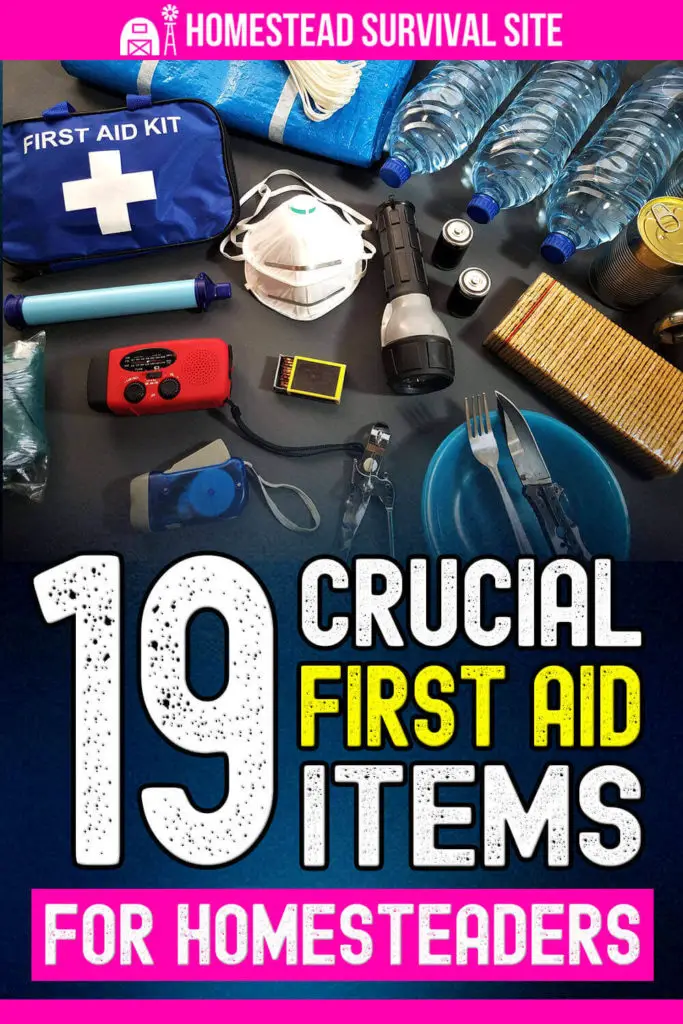 19 Crucial First Aid Items for Homesteaders