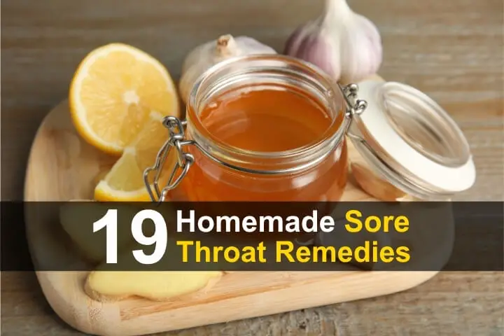 19 Homemade Sore Throat Remedies