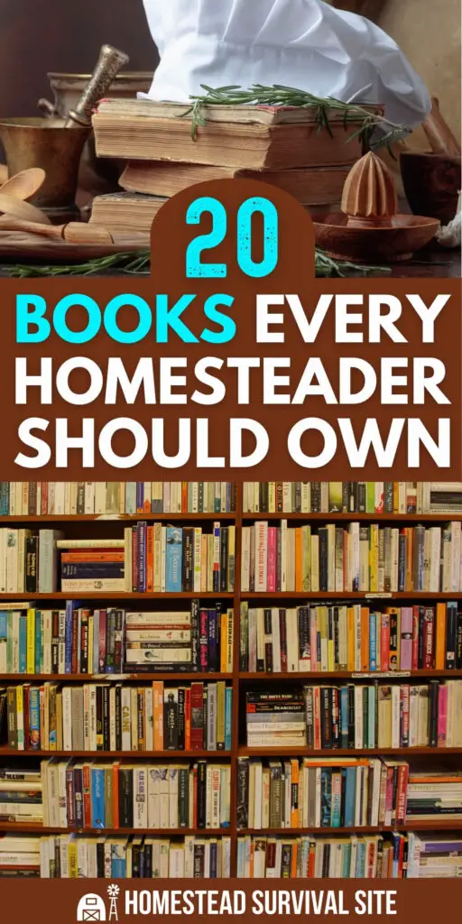 20 Books Every Homesteader Should Own
