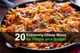 20 Extremely Cheap Meals for People on a Budget
