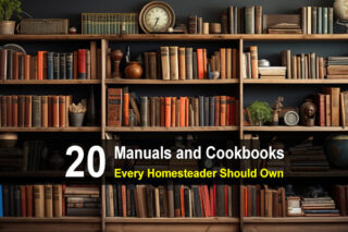 20 Manuals and Cookbooks Every Homesteader Should Own