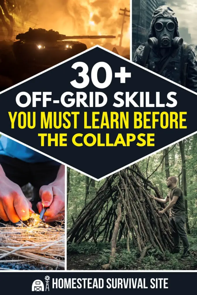 30+ Off-Grid Skills You Must Learn Before The Collapse