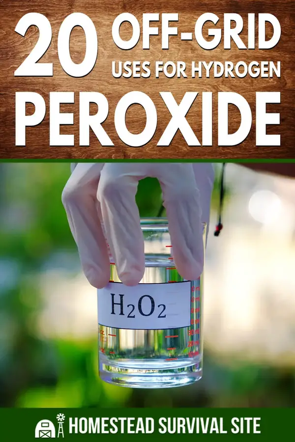 20 Off-Grid Uses for Hydrogen Peroxide