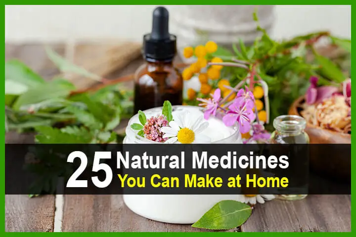 25 Natural Medicines You Can Make at Home