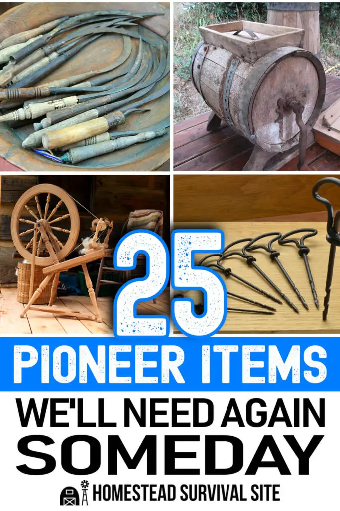 25 Pioneer Items We'll Need Again Someday