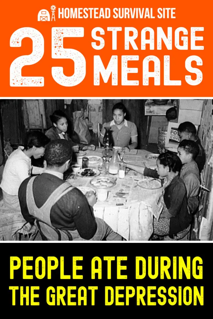 25 Strange Meals People Ate During The Great Depression