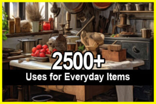 2500 Survival Uses for Everyday Items