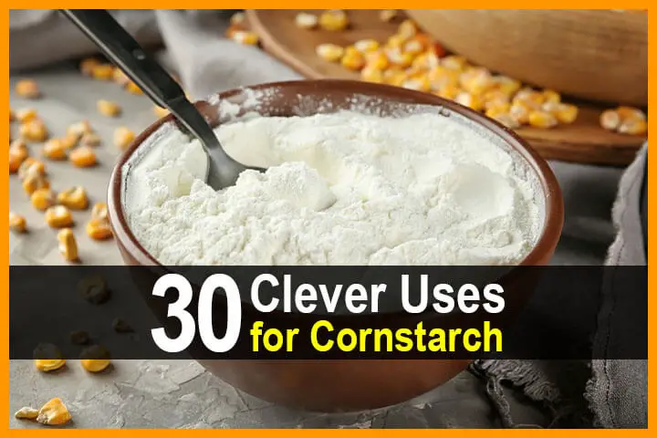 30 Clever Uses for Cornstarch