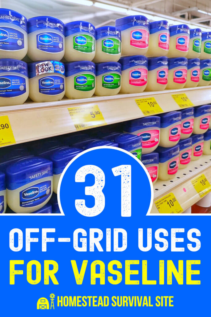 31 Off-Grid Uses for Vaseline