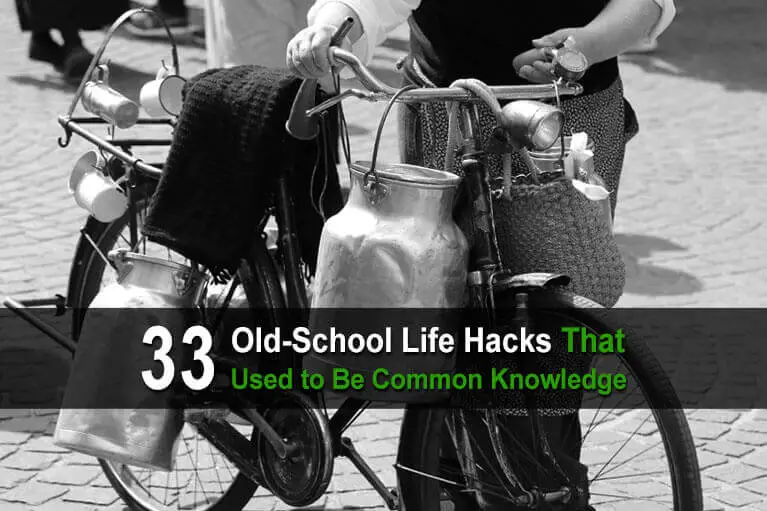 33 Old-School Life Hacks That Used to Be Common Knowledge
