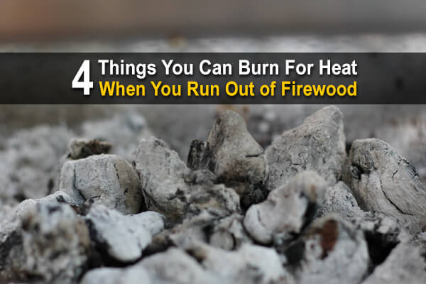 4 Things You Can Burn for Heat When You Run Out of Firewood