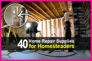 40 Home Repair Supplies for Homesteaders