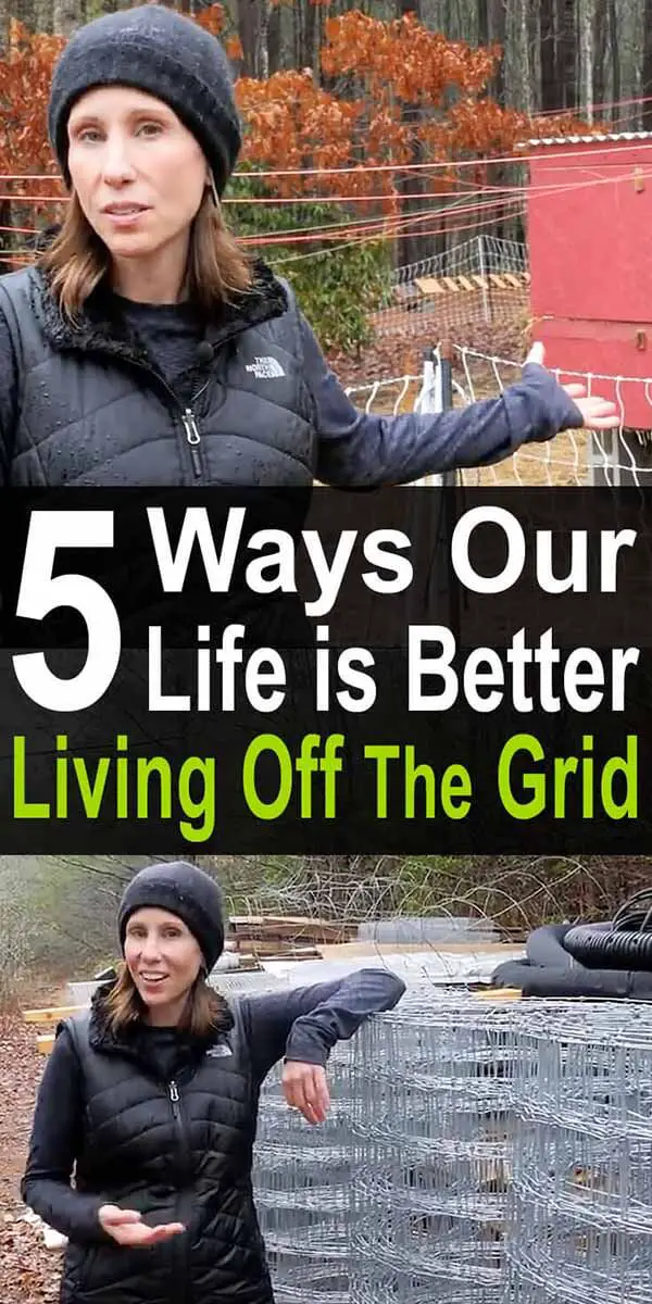 5 Ways Our Life is Better Living Off The Grid