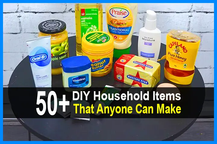 50+ DIY Household Items That Anyone Can Make