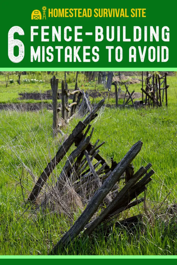 6 Fence-Building Mistakes To Avoid