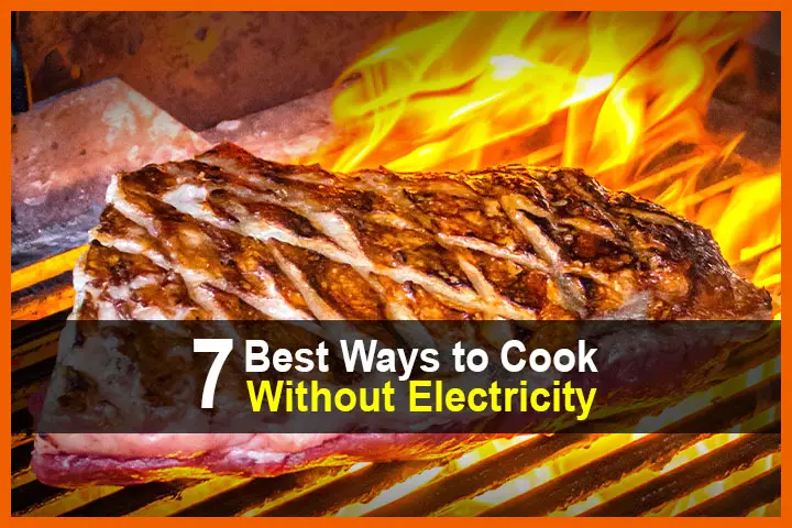 7 Best Ways to Cook Without Electricity