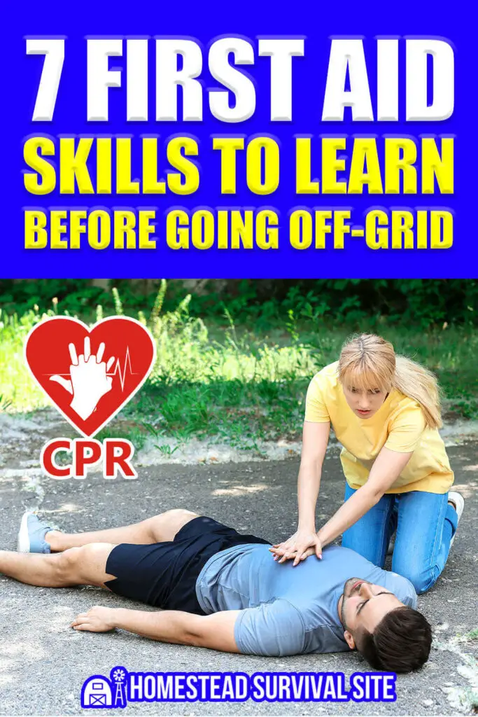 7 First Aid Skills To Learn Before Going Off Grid
