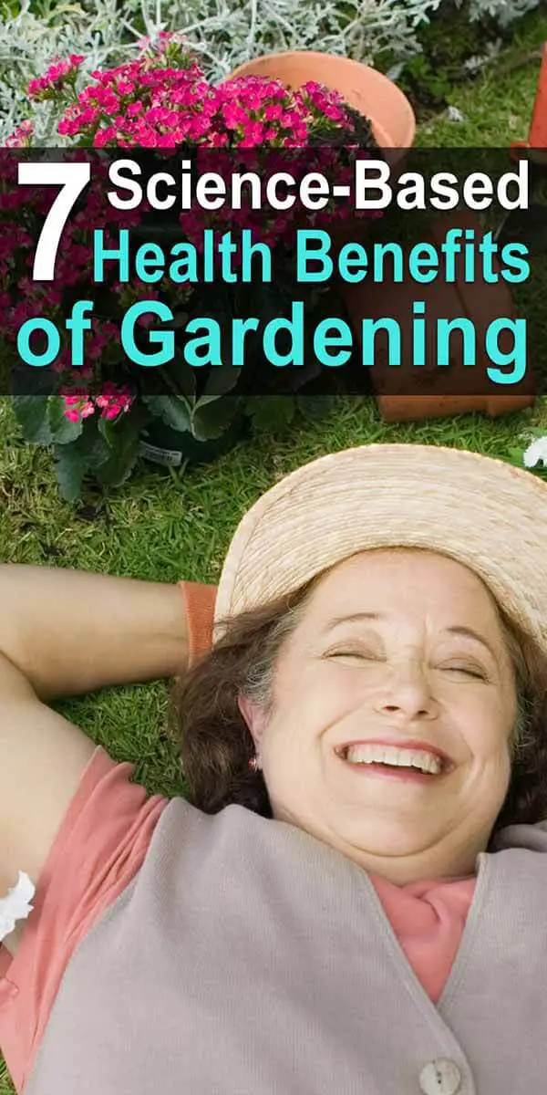 7 Science-Based Health Benefits of Gardening