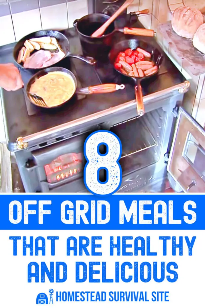 8 Off Grid Meals That Are Healthy And Delicious