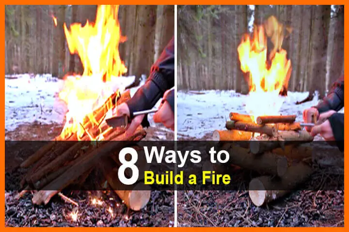 8 Ways to Build a Fire