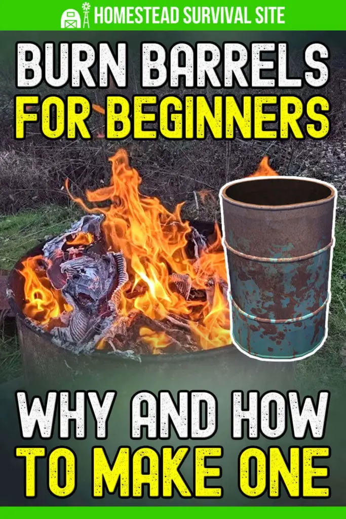 Burn Barrels for Beginners - Why and How to Make One