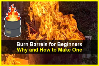 Burn Barrels for Beginners - Why and How to Make One