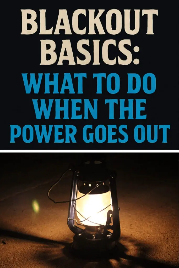 Blackout Basics: What to Do When the Power Goes Out