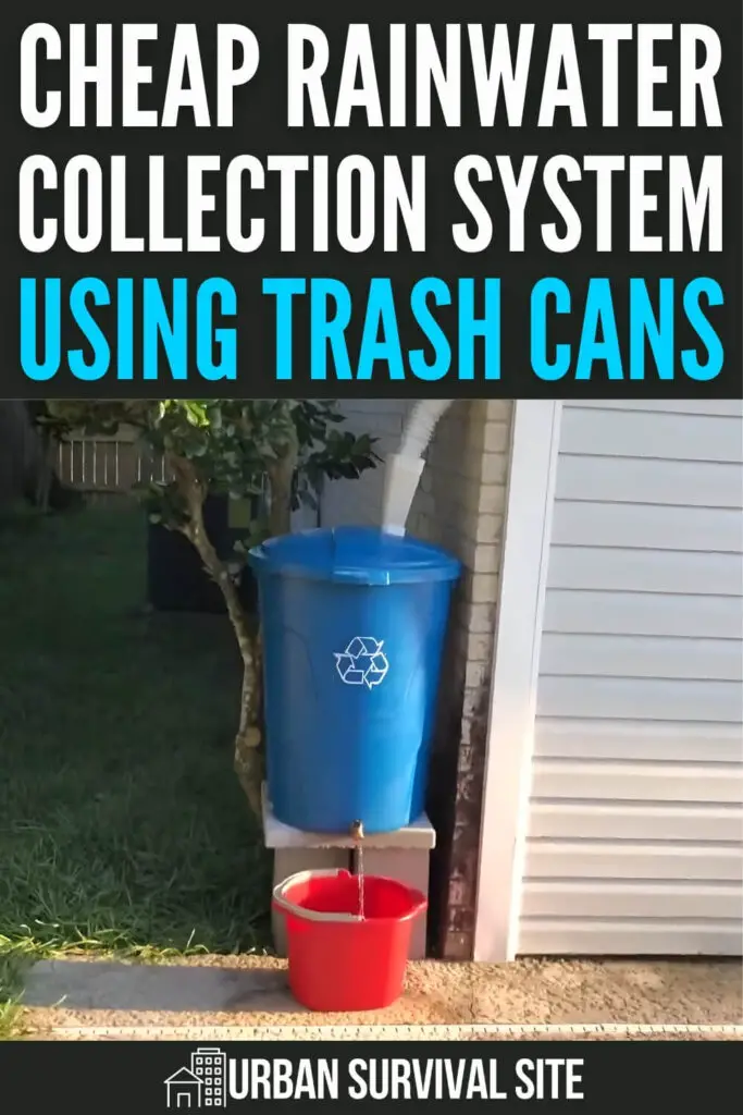 Cheap Rainwater Collection System Using Trash Cans