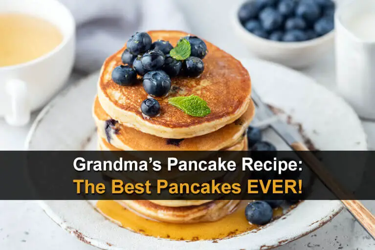 Grandma's Pancake Recipe: The Best Pancakes EVER!