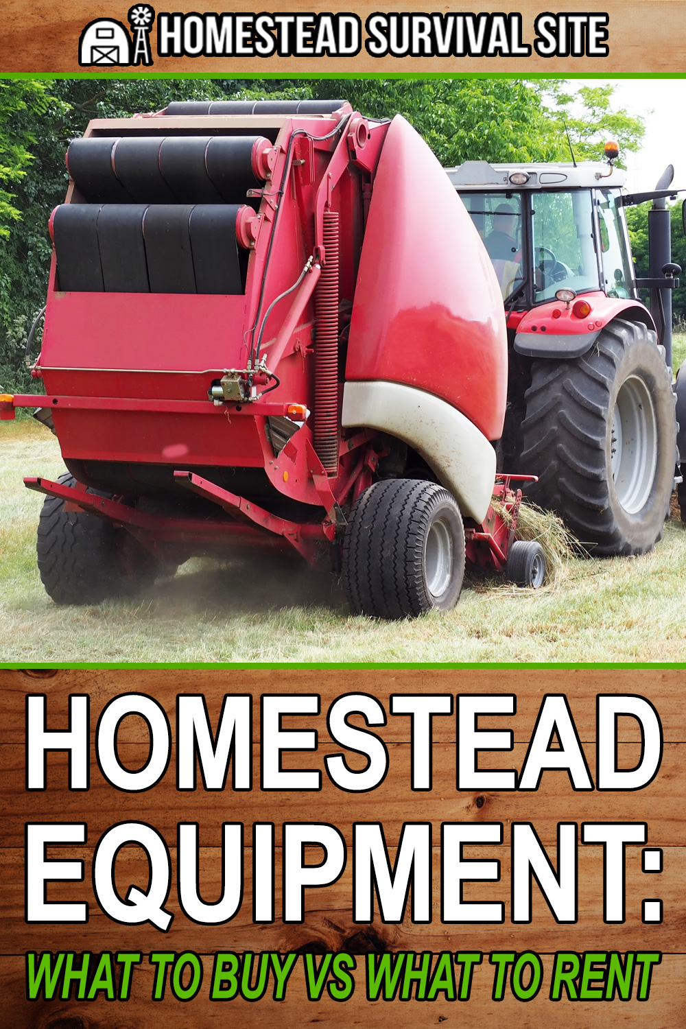 Homestead Equipment: What To Buy vs What To Rent