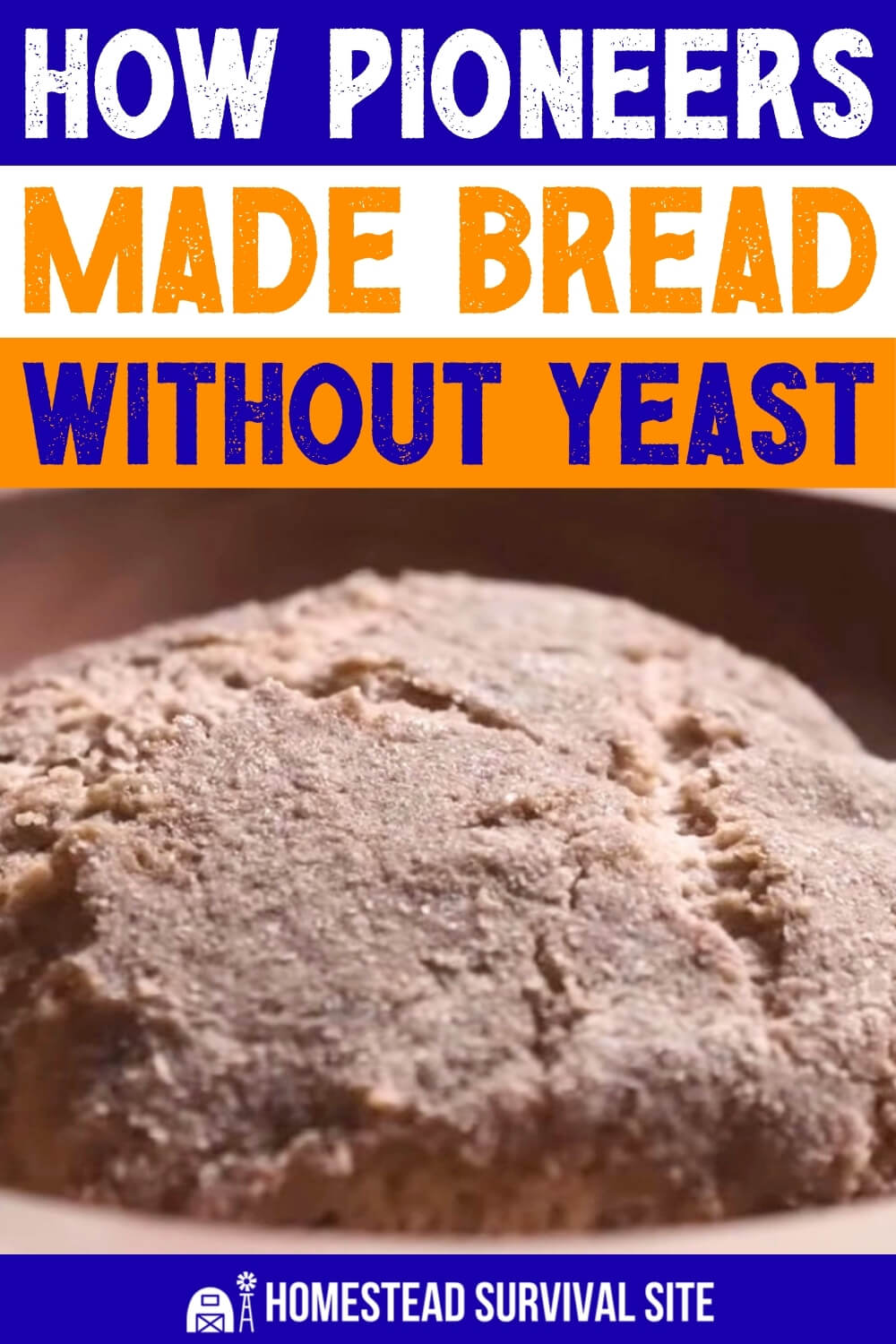 How Pioneers Made Bread Without Yeast