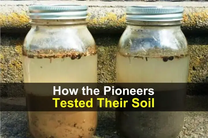 How Pioneers Tested Their Soil