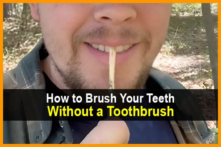 How to Brush Your Teeth Without a Toothbrush